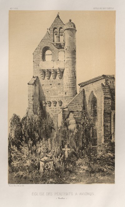 Festői építészet vagy a 15. századi műemlékek. És XVI. Századok: XV. és XVI. századi Chateaux De France: Pl. 40, Bűnbánók temploma Avignonban (Vaucluse) alkotó: Victor Petit