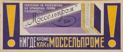 Reklámplakát cigarettákhoz Mosselprom, 1923 alkotó: Vladimir Mayakovsky
