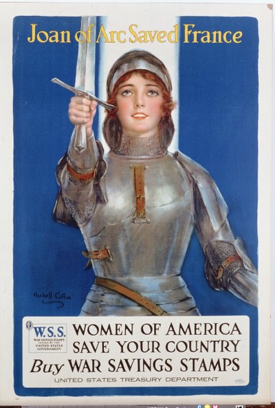 „Joan of Arc Saved France”, Egyesült Államok háborús takarékbélyegek posztere, 1918 alkotó: William Haskell Coffin