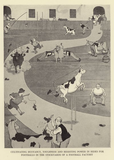 A felhajtóerő, a szívósság és az ellenálló erő fejlesztése a labdarúgó bőrökben egy futballgyár raktárában alkotó: William Heath Robinson