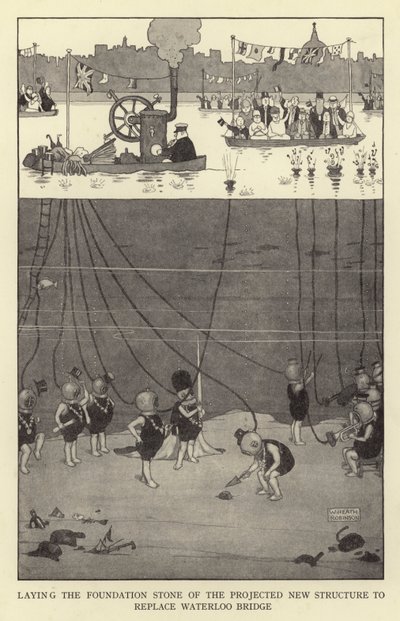 A Waterloo híd helyére tervezett új építmény alapkőletétele alkotó: William Heath Robinson