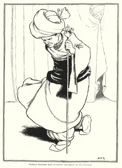 Mesrour sietett vissza, hogy beszámoljon vizsgálata eredményéről (metszet) alkotó: William Heath Robinson