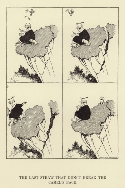 Az utolsó szalmaszál, ami nem törte el a teve hátát... alkotó: William Heath Robinson