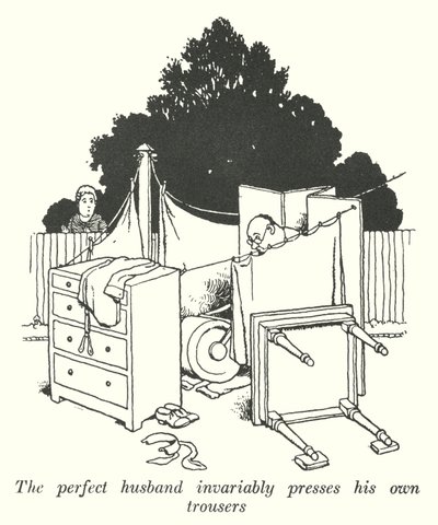 A tökéletes férj mindig a saját nadrágját nyomja (litho) alkotó: William Heath Robinson
