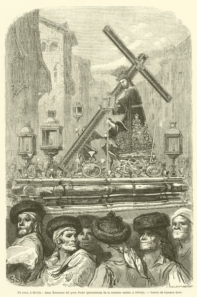 Egy lépés, Sevillába, Jesus Nazareno del gran Poder, processions de la semaine sainte, Sevillába alkotó: Gustave after Dore