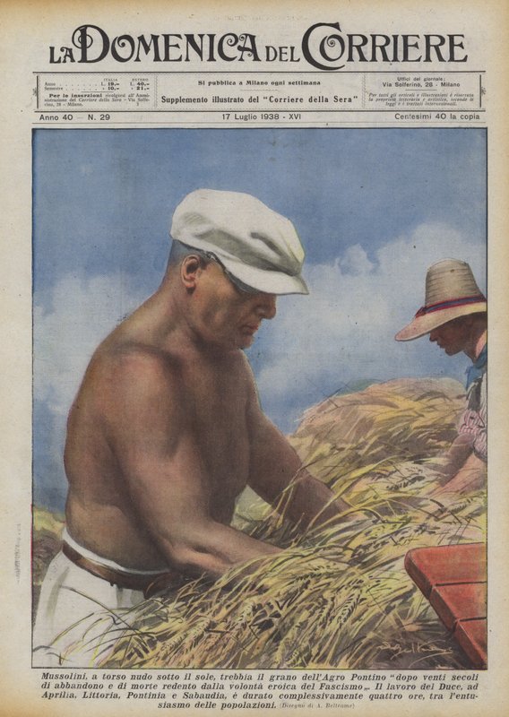Mussolini félmeztelenül a napon csépeli húsz évszázad után az Agro Pontino búzáját? alkotó: Achille Beltrame