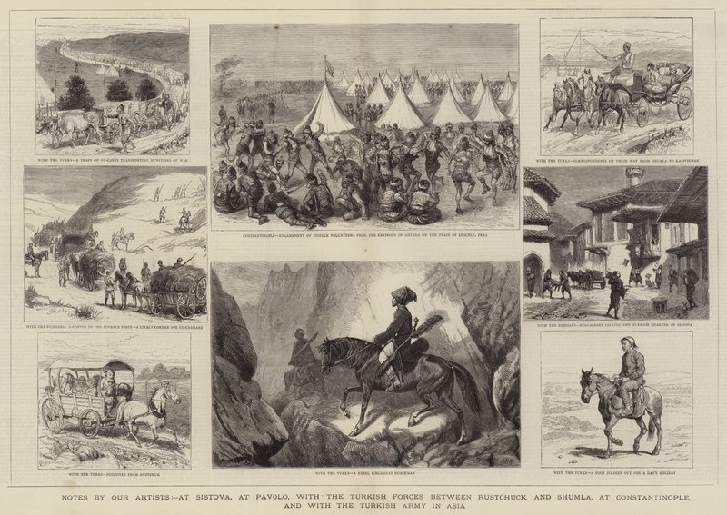 Művészeink feljegyzései Sistovában, Pavolóban, a török erőkkel Rustchuck és Shumla között, Konstantinápolyban és a török hadsereggel Ázsiában alkotó: Alfred Chantrey Corbould