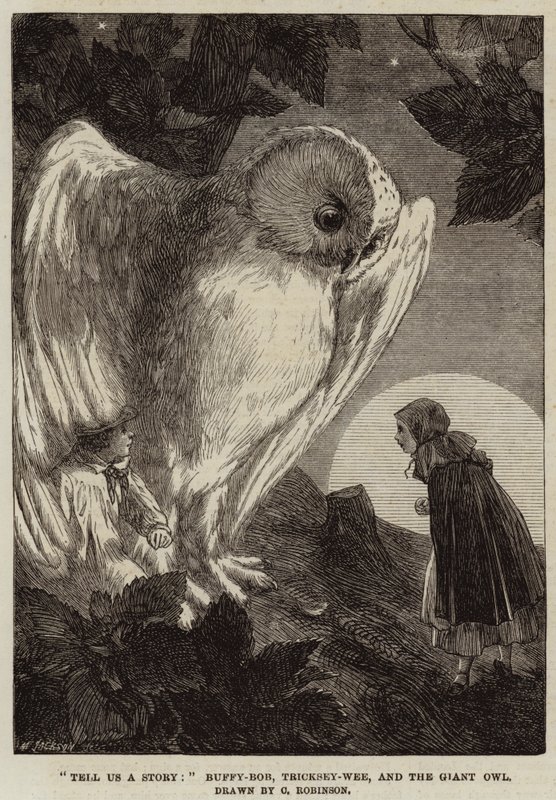 Mesélj nekünk egy történetet, Buffy-Bob, Tricksey-Wee és az óriásbagoly alkotó: Sir John Charles Robinson