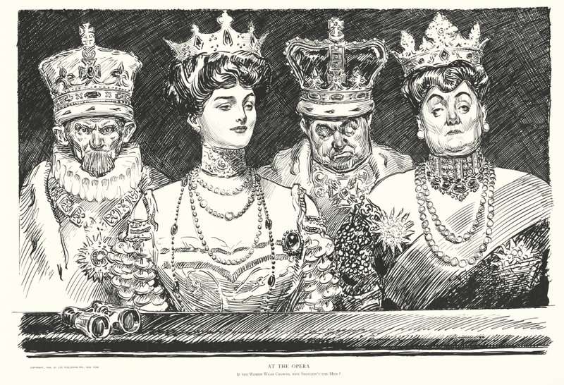 Ha az operában a nők koronát viselnek, miért ne viselhetnének a férfiak is koronát (litográfia) alkotó: Charles Dana Gibson