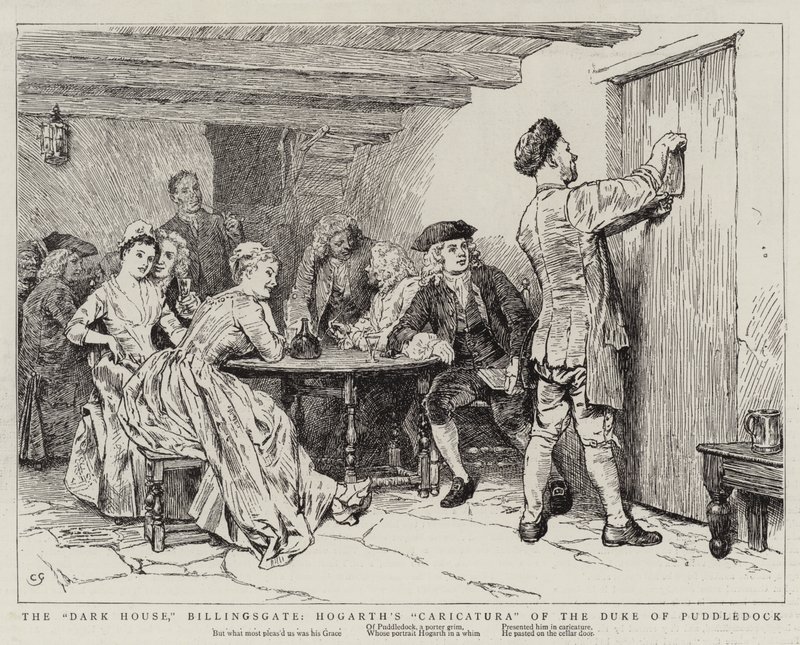 A sötét ház, Billingsgate, Hogarth karikatúrája a Puddledock hercegéről alkotó: Charles Green