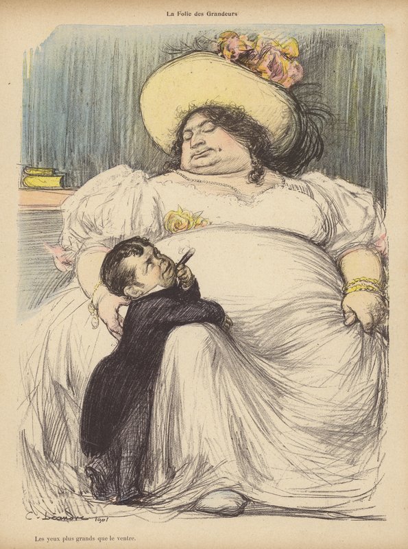 Megalománia, vagyis a szeme nagyobb volt, mint a hasa (színes litho) alkotó: Charles Leandre