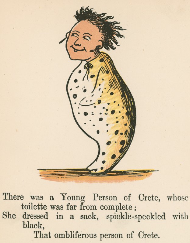 Volt egy krétai fiatal, akinek a vécéje még korántsem volt teljes, az „A Book of Nonsense”-ből, amelyet Frederick Warne and Co. adott ki, London, 1875 körül alkotó: Edward Lear