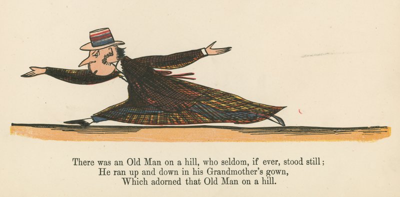 Volt egy öregember a dombon, aki ritkán, ha egyáltalán nem állt egy helyben, a Frederick Warne and Co. kiadásában, 1875 körül Londonban megjelent „A könyv a nonszensz”-ből. alkotó: Edward Lear