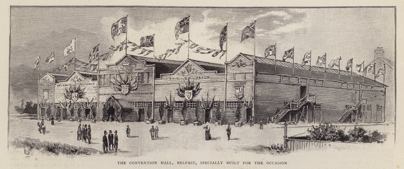 A belfasti Kongresszusi terem az 1892-es Ulsteri Unionista Konvencióra épült, amelyet azért tartottak, hogy demonstrálják az ulsteri unionisták ellenkezését az ír otthoni uralom ellen (litho) alkotó: English School