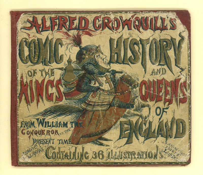 Alfred Crowquills képregény borítója, Anglia királyainak és királynőinek története (akvatinta) alkotó: English School
