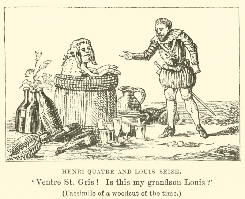 Henri Quatre és Louis Seize, „Ventre St Gris! Ez az én unokám, Louis? (Egy korabeli fametszet fakszimile) (metszet) alkotó: English School