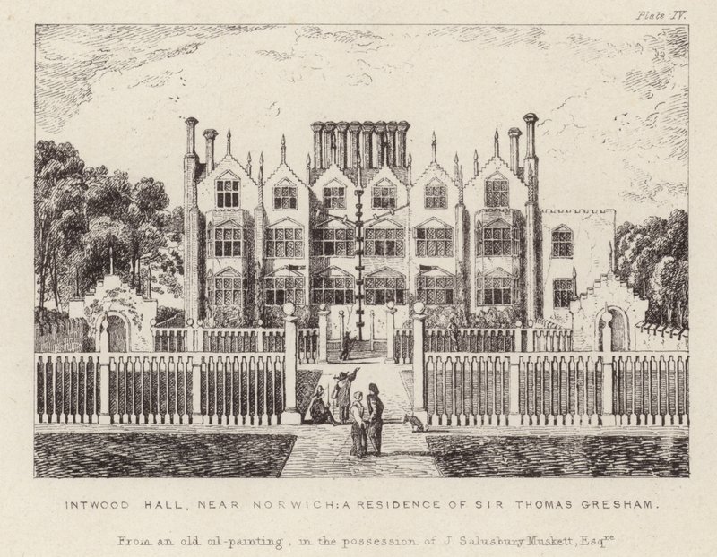 Intwood Hall, Sir Thomas Gresham rezidenciája alkotó: English School