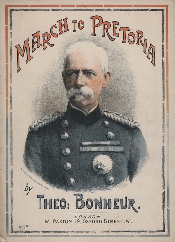 March to Pretoria, kottaborító Lord Roberts tábornagy portréjával (színes litográfia) alkotó: English School