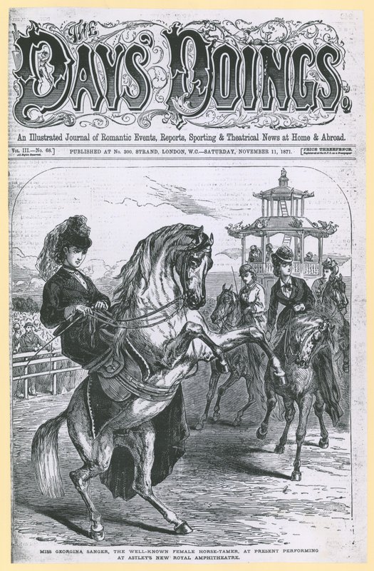 Miss Georgina Sanger, a jól ismert női lószelídítő, jelenleg az Astleys New Royal Amphitheaterben lép fel alkotó: English School