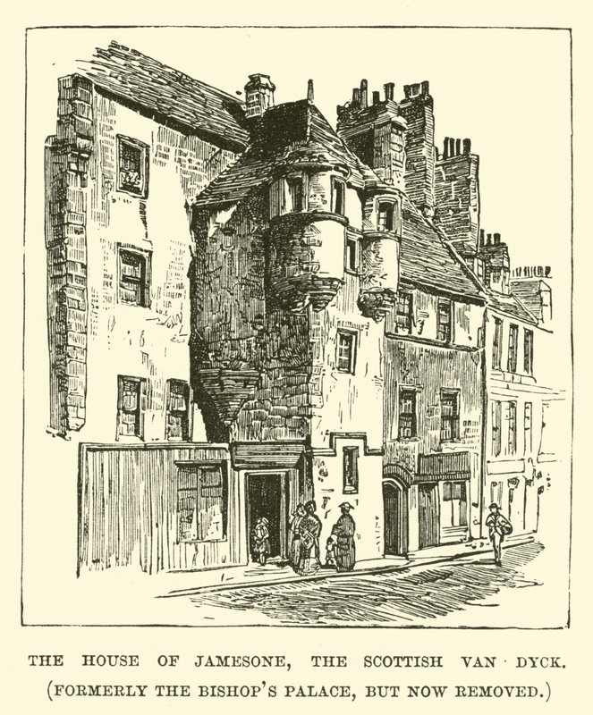 A Jamesone-ház, a skót Van Dyck, korábban a Bishops Palace, de mára eltávolították alkotó: English School