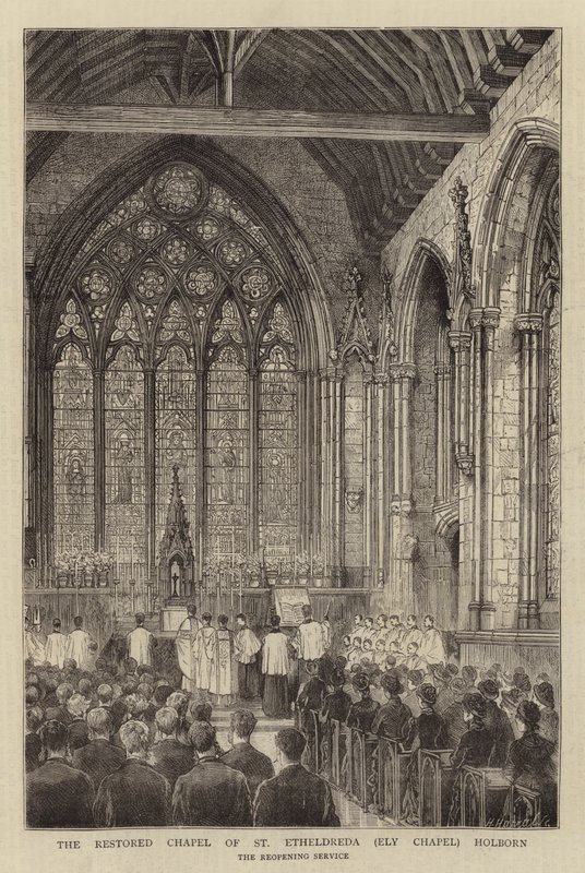 A felújított Szent Etheldreda-kápolna (Ely-kápolna) Holborn (metszet) alkotó: English School
