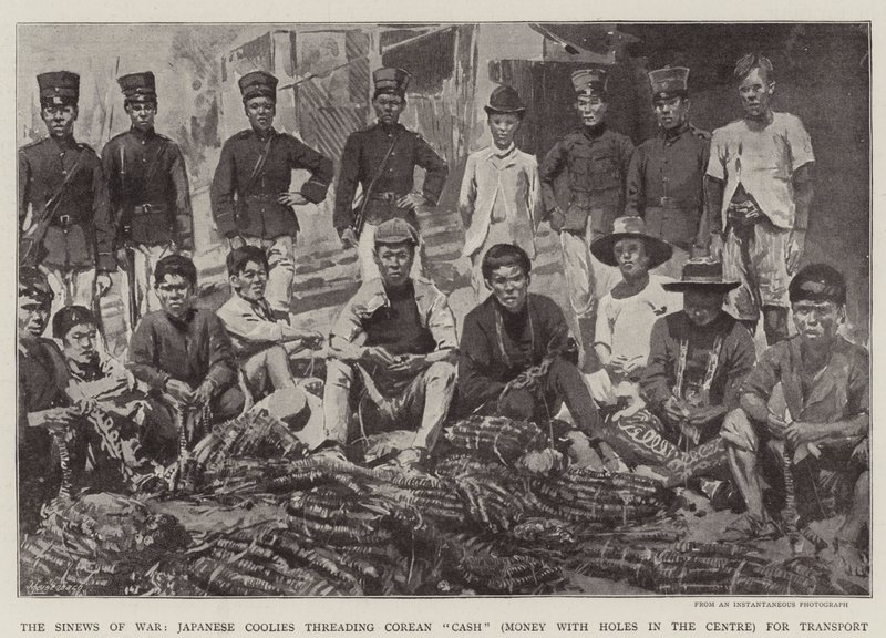 The Sinews of War, a japán Coolies koreai "Cash"-t (Pénz lyukakkal a közepén) a közlekedésért (litho) fűzi be alkotó: English School