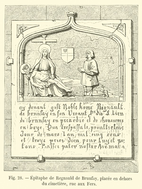 Regnauld de Brunfay sírfelirata, a temetőn kívül, rue aux Fers alkotó: French School