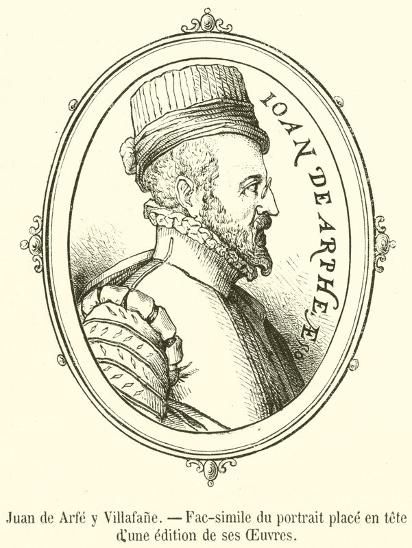 Juan de Arfe y Villafane, Művei kiadásának élén elhelyezett portré fakszimile (metszet) alkotó: French School