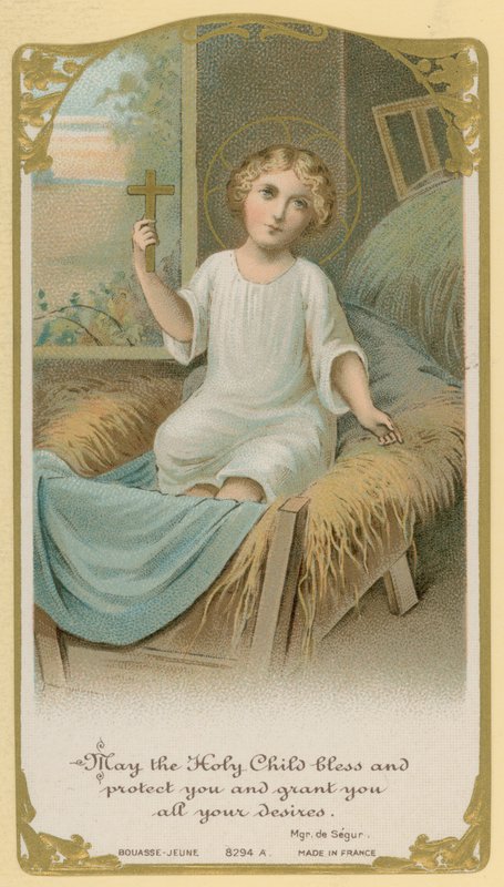 A Szent Gyermek áldjon meg és oltalmazzon, és teljesítse minden vágyát alkotó: French School