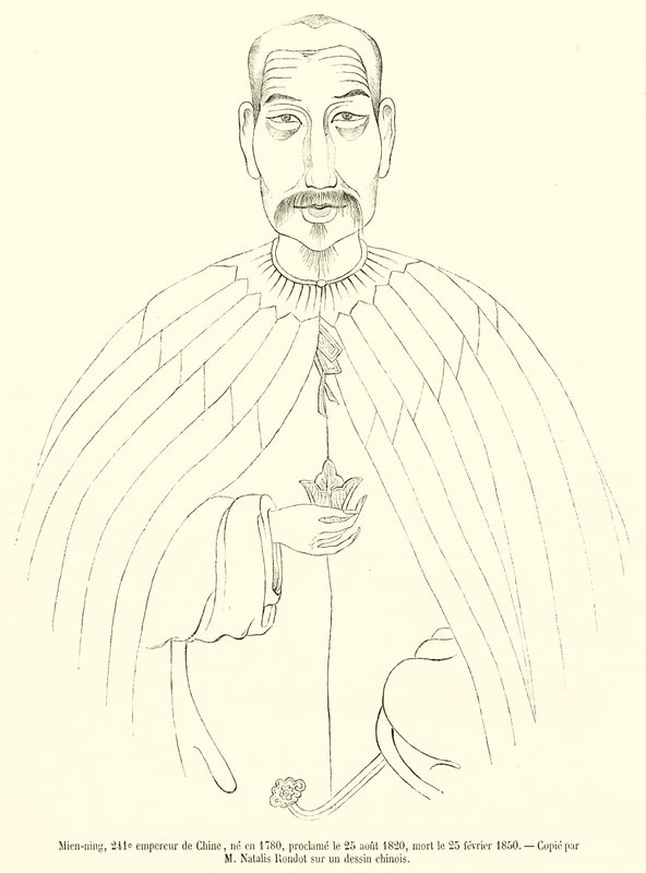 Mien-ning, Kína 241. császára, született 1780-ban, kikiáltva 1820. augusztus 25-én, meghalt 1850. február 25-én (metszet) alkotó: French School
