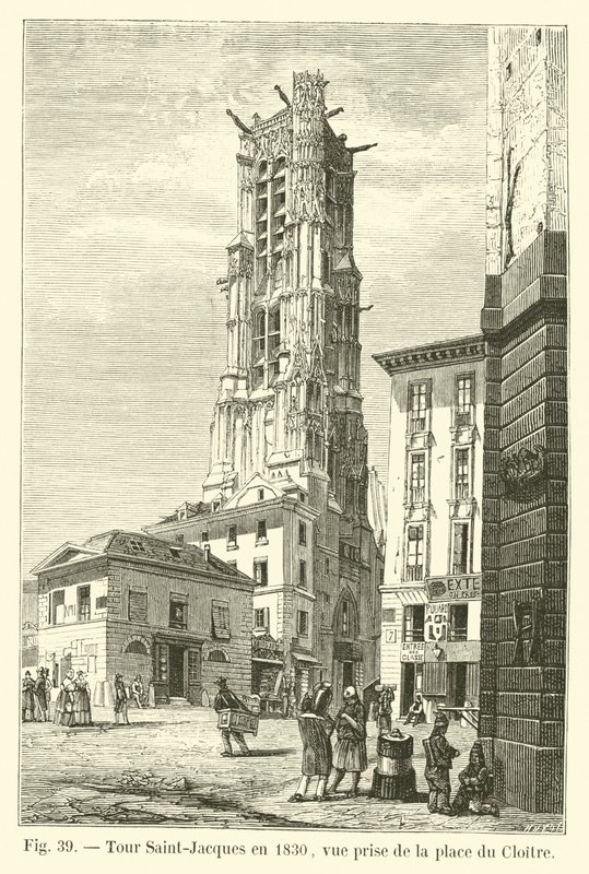 Tour Saint-Jacques 1830-ban, kilátás a Place du Cloitre-ról alkotó: French School