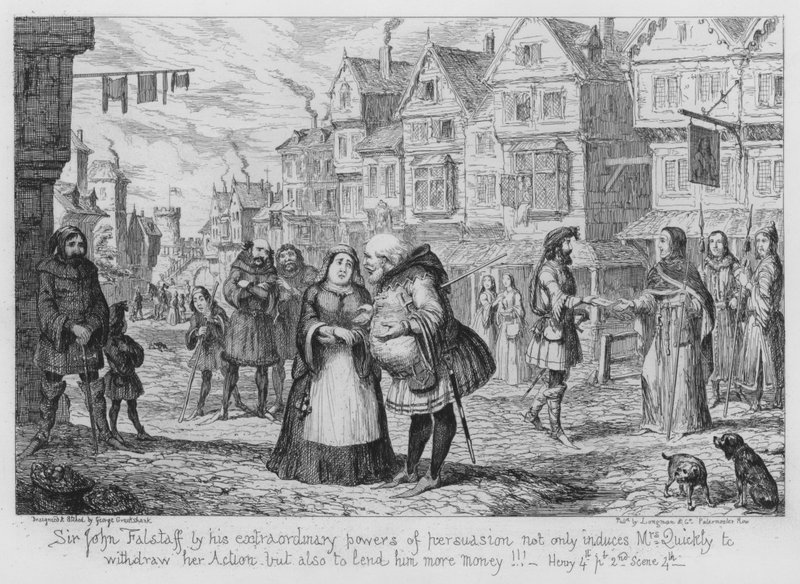 Sir John Falstaff rendkívüli meggyőző erejével nemcsak arra készteti Mrs. Quicklyt, hogy vonja vissza akcióját, hanem arra is, hogy több pénzt kölcsönözzen neki! alkotó: George Cruikshank
