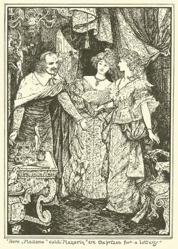 „Íme, Madame” – mondta Mazarin „A lottó nyereményei” (metszet) alkotó: Henry Justice Ford