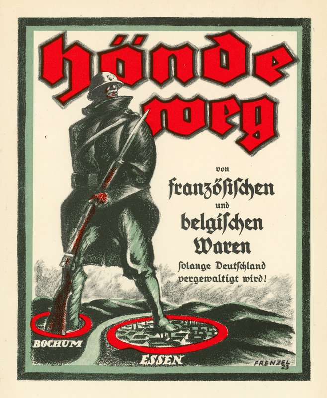 Német propagandaplakát a Ruhr-vidék francia és belga csapatok általi megszállása ellen az első világháború után alkotó: Oskar Frenzel