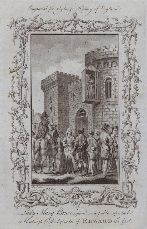 Lady Mary Bruce nyilvános látványosságként a Roxburgh-i kastélyban exponálta az első Edward parancsára (metszet) alkotó: Samuel (after) Wale