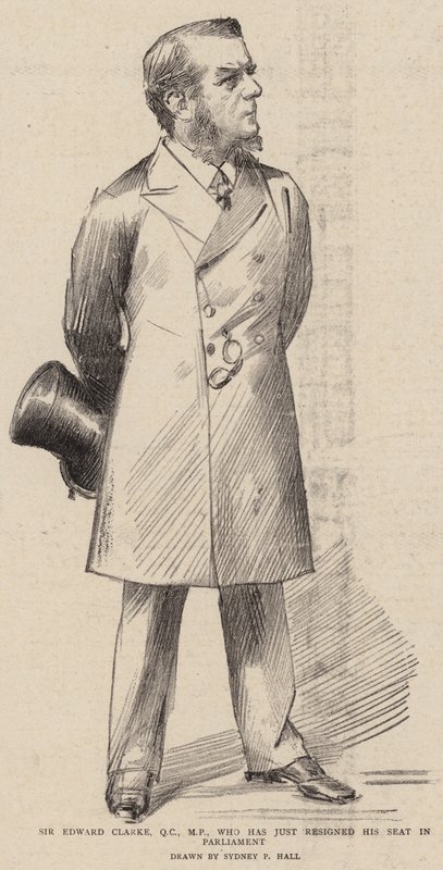 Sir Edward Clarke, QC, parlamenti képviselő, aki most mondott le parlamenti mandátumáról. alkotó: Sydney Prior Hall
