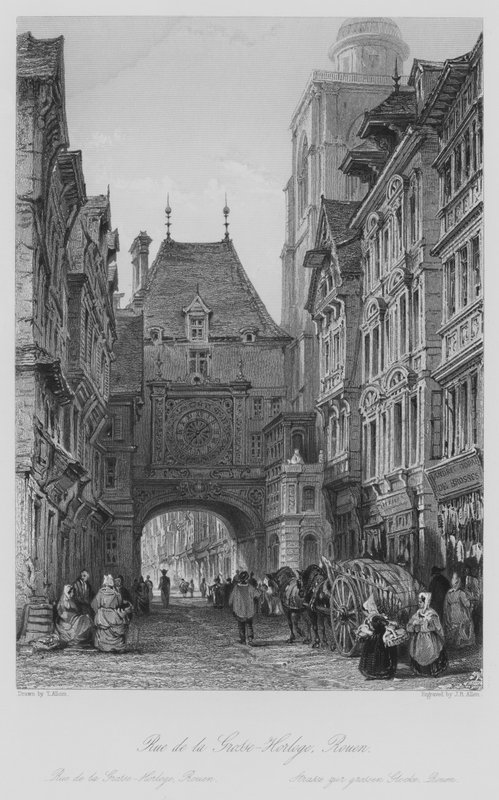Rue de la Grosse-Horloge, Rouen (metszet) alkotó: Thomas (after) Allom