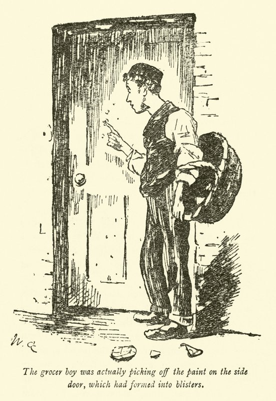 A fűszeres fiú éppen az oldalajtón lévő festéket szedegette le, ami hólyagokká alakult... alkotó: Weedon Grossmith
