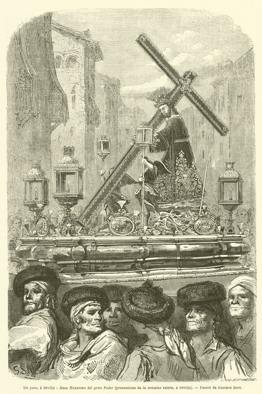 Egy lépés, Sevillába, Jesus Nazareno del gran Poder, processions de la semaine sainte, Sevillába alkotó: Gustave after Dore