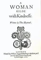 Thomas Heywood: Egy kedvességgel megölt nő címlapja, 1607 (nyomtatott)