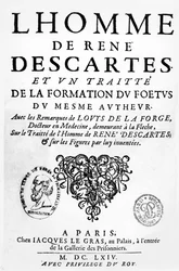 Descartes traktátusa az emberről és a magzat kialakulásáról, Párizsban, 1674.