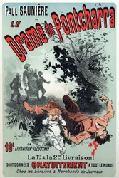Irodalom. Pontcharra drámája, Paul Sauniere sorozata. Plakát: Jules Cheret, Franciaország, 1880 körül (plakát)