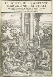 Le Sorti ... gondolatok kertje címmel, 1540. október. Alkotók: Ismeretlen, Marco Dente.