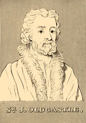 Sir J. Oldcastle, 1360-1417, 1830.