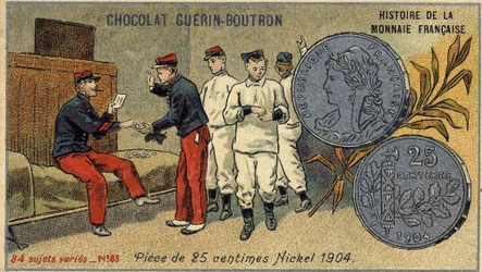 A francia valuta története sorozat, amelyet a Chocolat Guérin Boutron adott ki. 19. századi kromolitográfia. 25 centes érme. Nikkel 1904